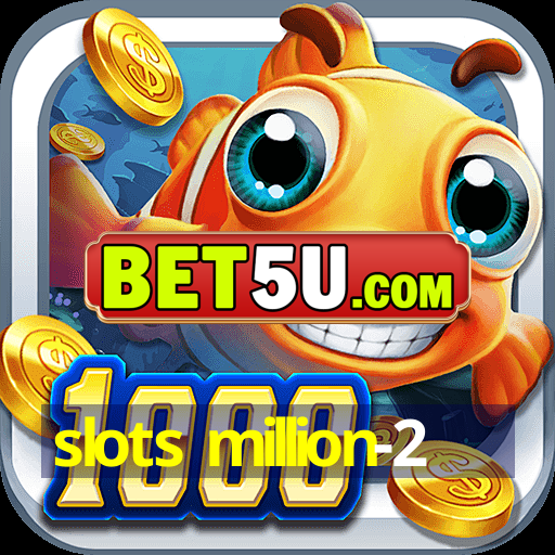 slots million